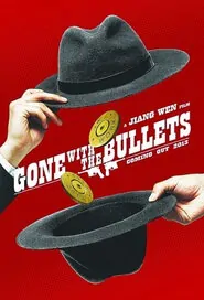 Gone with the Bullets Movie Poster, 2014